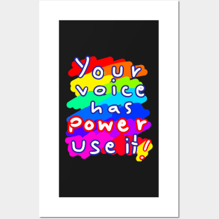 Your voice has power use it ! Posters and Art